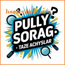 Pully Sorag : Täze açyşlar icon