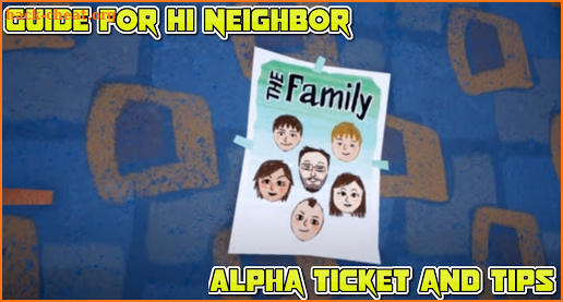 Guide for Hi Neighbor Alpha ticket and tips screenshot