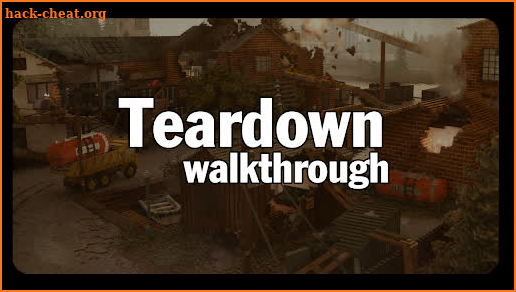 Teardown Walkthrough Tips screenshot