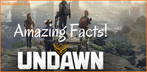 Undawn Game Amazing Facts screenshot