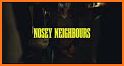 Nosy Neighbor related image